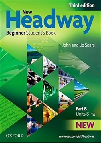 9780194714587: New Headway 3rd edition Beginner Student's Book B (New Headway Third Edition)