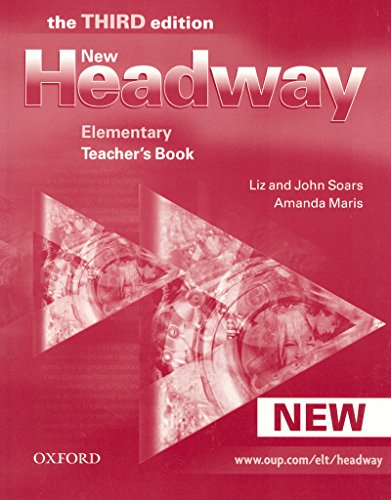 Beispielbild fr New Headway: Elementary Third Edition: Teachers Book: Six-level general English course for adults: Teachers Book Elementary level (Headway ELT) zum Verkauf von Brit Books
