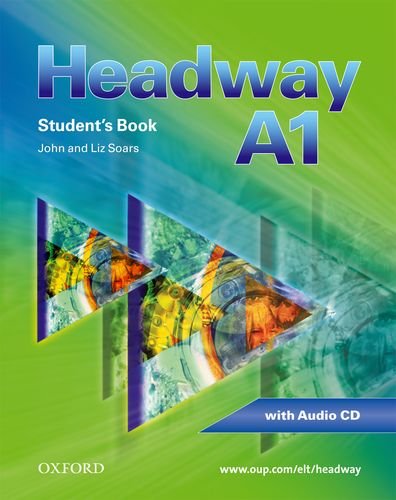 9780194716437: Headway - CEF - Edition. Level A1 - Student's Book, with Workbook and Audio CD