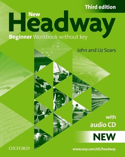 9780194717427: New Headway: Beginner Third Edition: Workbook (Without Key) Pack (Headway ELT)