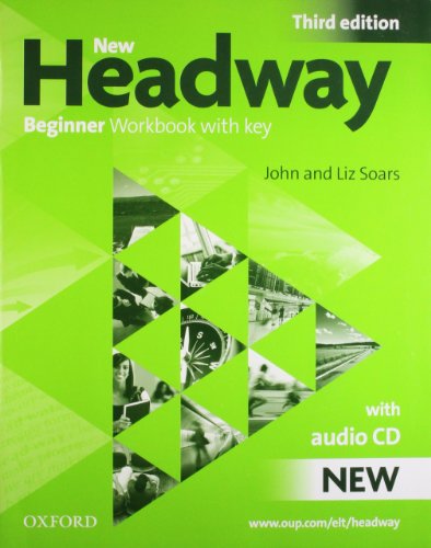 9780194717434: New headway beginner wb w/o audio pk 3e (Book & CD) Con Key (New Headway Third Edition)