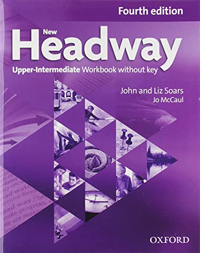 Imagen de archivo de New Headway, 4th Edition Upper-Intermediate: Workbook without Key 2019 Edition a la venta por Books Books Books