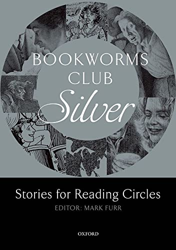 Imagen de archivo de Bookworms Club Stories for Reading Circles: Silver (Stages 2 and 3) (Oxford Bookworms ELT) a la venta por WorldofBooks