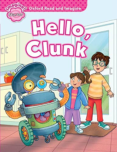 9780194722377: Hello, clunk. Oxford read & imagine starter