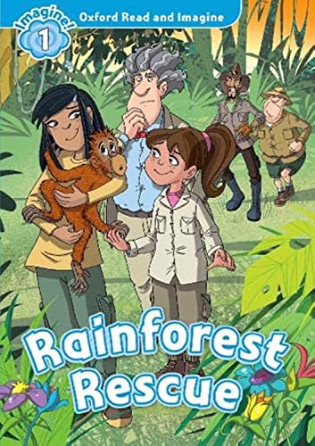 9780194722698: Oxford Read and Imagine: Level 1:: Rainforest Rescue