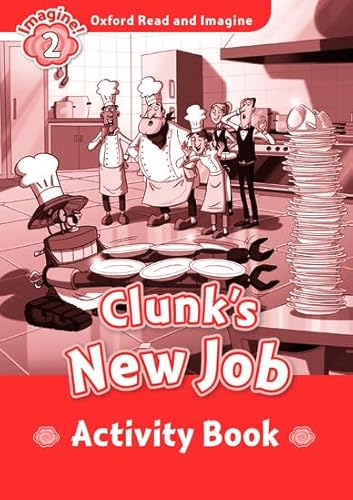 Imagen de archivo de Oxford Read and Imagine: Level 2:: Clunk's New Job activity book a la venta por WorldofBooks