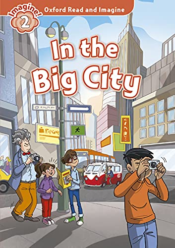 9780194722872: Oxford Read and Imagine: In the big city. Oxford read & imagine 2. Con CD