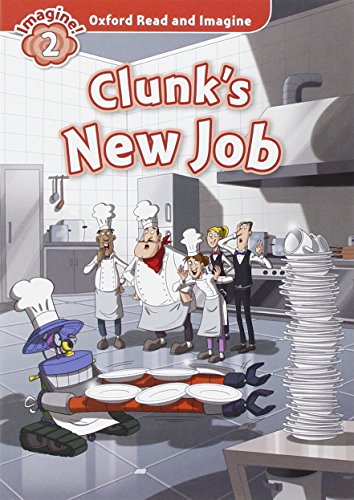 Stock image for Oxford Read and Imagine: Level 2:: Clunk's New Job for sale by Blackwell's