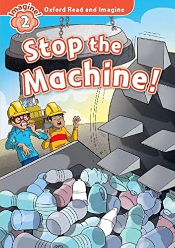 Imagen de archivo de Oxford Read and Imagine: Level 2: Stop the Machine [Soft Cover ] a la venta por booksXpress