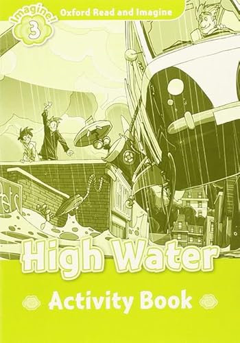 Stock image for Oxford Read and Imagine: Level 3:: High Water Activity Book for sale by Blackwell's