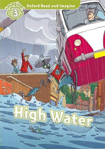 9780194723312: Oxford Read and Imagine: Level 3:: High Water