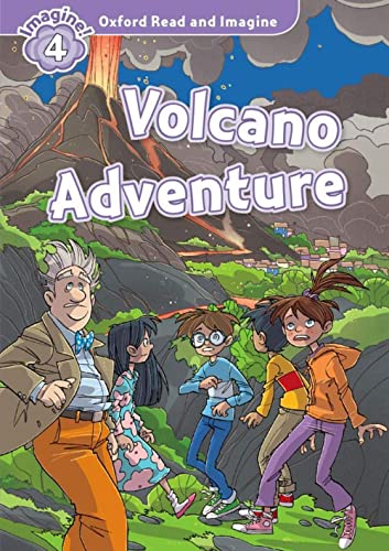 9780194723602: Oxford Read and Imagine: Level 4:: Volcano Adventure