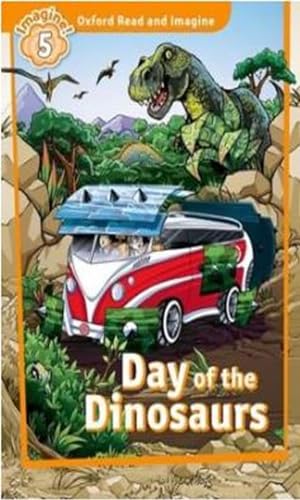 Imagen de archivo de Oxford Read and Imagine: Level 5:: Day of the Dinosaurs a la venta por WorldofBooks