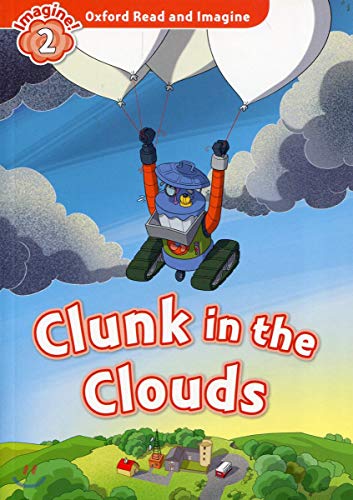 Imagen de archivo de Oxford Read and Imagine: Level 2: Clunk in the Clouds a la venta por Reuseabook