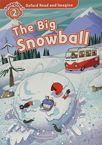 Imagen de archivo de Oxford Read and Imagine: Level 2: The Big Snowball a la venta por WorldofBooks