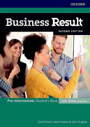 Imagen de archivo de Business Result: Pre-intermediate: Student's Book with Online Practice: Business English you can take to work today a la venta por Bestsellersuk