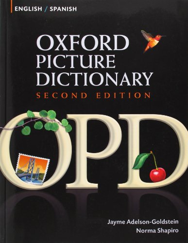 Stock image for Oxford Picture Dictionary English-Spanish: Bilingual Dictionary for Spanish speaking teenage and adult students of English (Oxford Picture Dictionary 2E) for sale by Goodwill Books