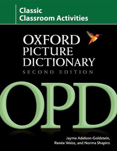 Beispielbild fr Oxford Picture Dictionary Classic Classroom Activities : Teacher Resource of Reproducible Activities to Help Develop Cooperative Critical Thinking and Problem-Solving Skills zum Verkauf von Better World Books