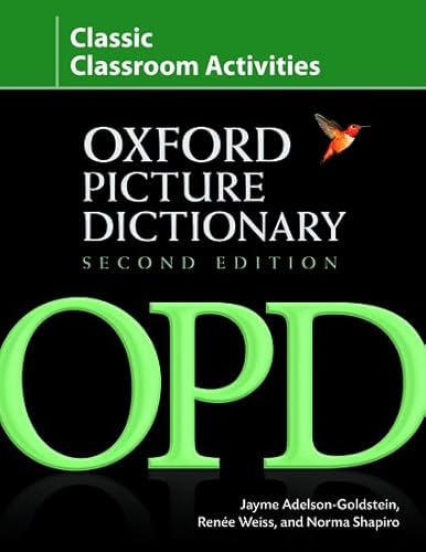 Oxford Picture Dictionary Classic Classroom Activities: Teacher resource of reproducible activities to help develop cooperative critical thinking and ... skills. (Oxford Picture Dictionary 2E) (9780194740234) by Adelson-Goldstein, Jayme; Weiss, Renee; Shapiro, Norma; Brinks, Robyn; Collins, Tim