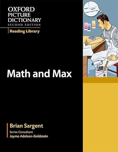 Beispielbild fr Oxford Picture Dictionary Reading Library: Math and Max (Oxford Picture Dictionary Reading Library) zum Verkauf von The Maryland Book Bank