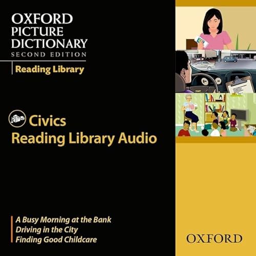 Oxford Picture Dictionary Reading Library Civics Audio CD (Oxford Picture Dictionary 2E) (9780194740647) by Montgomery, Donna; Peturson, Rod; McGillis, Daniel; Adelson-Goldstein, Jayme