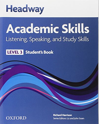 Imagen de archivo de Headway 3 Academic Skills Listening and Speaking Students Book (Headway Academic Skills) a la venta por Zoom Books Company