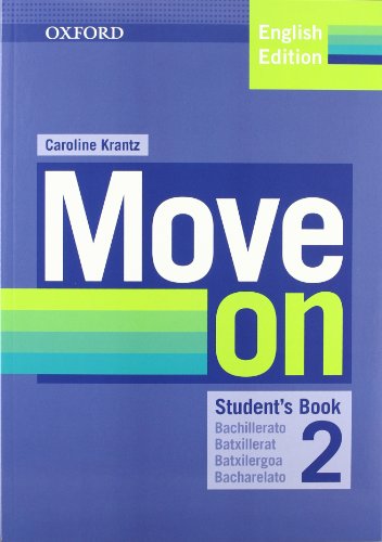 Imagen de archivo de MOVE ON 2. STUDENT'S BOOK + ORAL SKILLS COMPANION a la venta por Zilis Select Books
