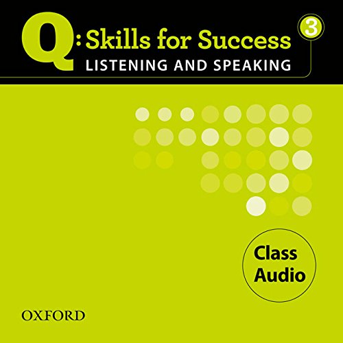 Q: Skills for Success 3 Listening & Speaking Class Audio (9780194756075) by Snow, Marguerite Anne; Zwier, Lawrence J.