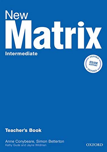 Imagen de archivo de New Matrix Intermediate: Teacher's BoGude, Kathy; Wildman, Jane; Duck a la venta por Iridium_Books