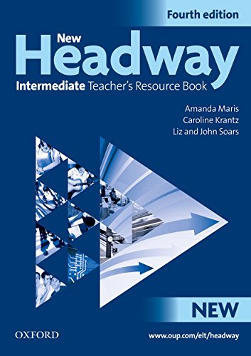 9780194768740: New Headway: Intermediate Fourth Edition: Teacher's Resource Book: Six-level general English course