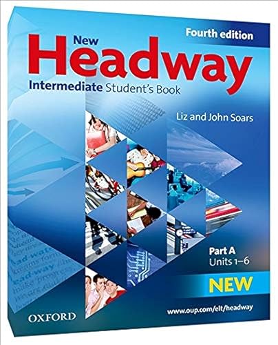 Imagen de archivo de New Headway 4th Edition Intermediate: Student's Book and Itutor Online 2019 Edition a la venta por GF Books, Inc.