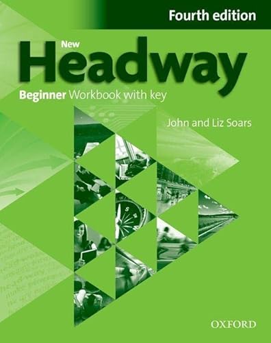 Imagen de archivo de New Headway, 4th Edition Beginner: Workbook with Key 2019 Edition a la venta por SecondSale