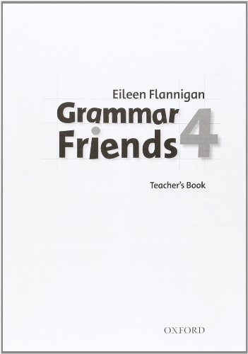 Imagen de archivo de GRAMMAR FRIENDS 4. TEACHER'S BOOK a la venta por Zilis Select Books