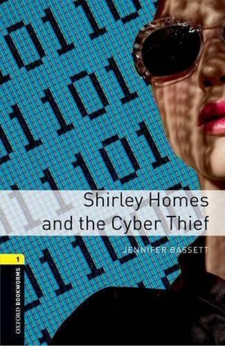 Beispielbild fr Oxford Bookworms Library: Level 1: Shirley Homes and the Cyber Thief zum Verkauf von GF Books, Inc.