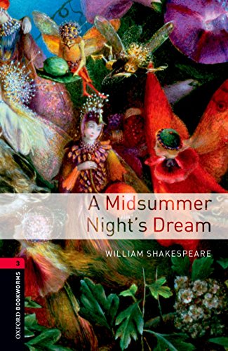 Stock image for Oxford Bookworms Library: A Midsummer Nights Dreamlevel 3 for sale by Ergodebooks