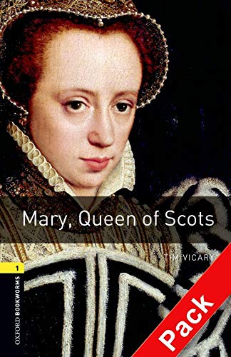 9780194788779: Oxford Bookworms Library: Level 1:: Mary, Queen of Scots audio CD pack (Oxford Bookworms ELT)