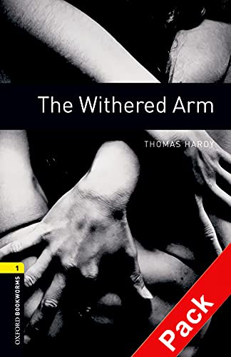 Stock image for Oxford Bookworms Library: Stage 1. The Withered Arm Audio CD Pack (Pack) for sale by Iridium_Books