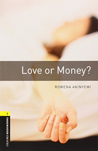 9780194789080: Oxford Bookworms Library: Level 1:: Love or Money?