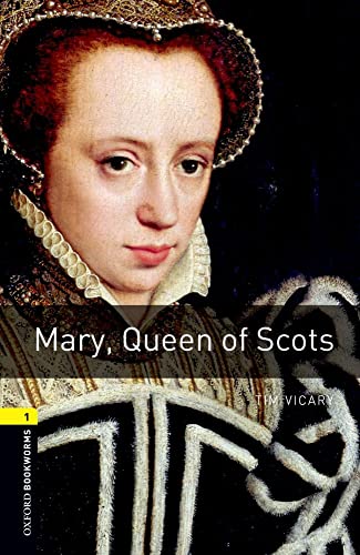 Beispielbild fr Oxford Bookworms Library: Mary, Queen of Scots : Level 1: 400-Word Vocabulary zum Verkauf von Better World Books