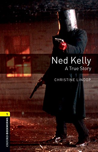 Beispielbild fr Oxford Bookworms Library: Ned Kelly - A True Story: Level 1: 400-Word Vocabulary (Oxford Bookworms Library 1) zum Verkauf von More Than Words