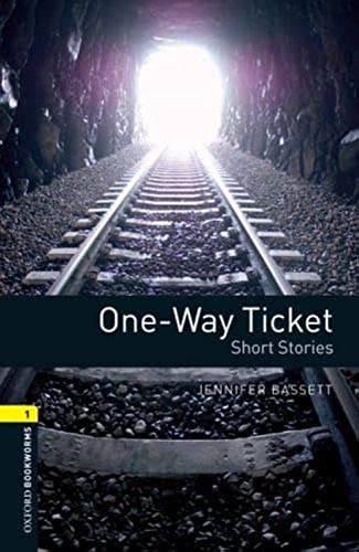 9780194789141: Oxford Bookworms Library: Level 1:: One-Way Ticket - Short Stories: Short Stories, 400 Headwords