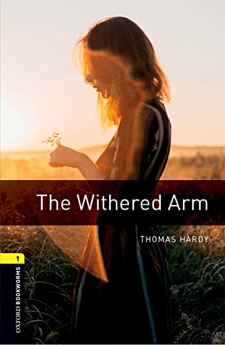 Stock image for Oxford Bookworms Library: Level 1:: The Withered Arm (Oxford Bookworms ELT) for sale by WorldofBooks