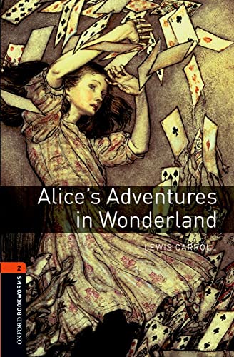 7. Schuljahr, Stufe 2 - Alice's Adventures in Wonderland - Neubearbeitung: 700 Headwords (Oxford Bookworms Library: Stage 2) - Carroll, Lewis