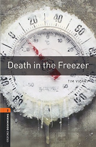 Stock image for Oxford Bookworms Library: Level 2:: Death in the Freezer: Level 2: 700-Word Vocabulary (Oxford Bookworms ELT) for sale by WorldofBooks