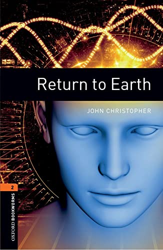 Beispielbild fr Oxford Bookworms Library: Level 2:: Return to Earth (Oxford Bookworms ELT) zum Verkauf von Reuseabook