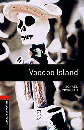 Beispielbild fr Oxford Bookworms Library: Level 2:: Voodoo Island: Level 2: 700-Word Vocabulary (Oxford Bookworms ELT) zum Verkauf von WorldofBooks