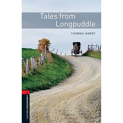 Imagen de archivo de Oxford Bookworms Library: Tales from Longpuddle: Level 2: 700-Word Vocabulary (Oxford Bookworms Library Classics: Stage 2) a la venta por Book Deals