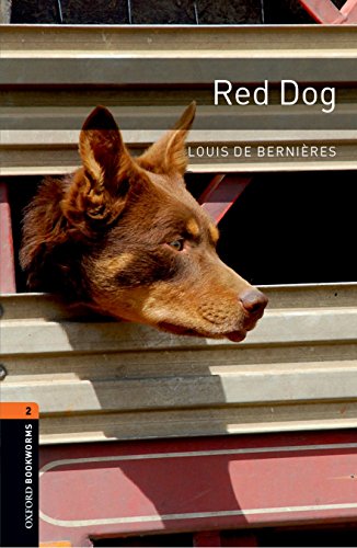 9780194790833: Oxford Bookworms Library: Red Dog: Level 2: 700-Word VocabularyLevel 2 (Oxford Bookworms Library: Stage 2)