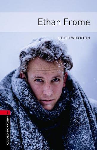 Stock image for Oxford Bookworms Library: Ethan Frome : Level 3: 1000-Word Vocabulary for sale by Better World Books