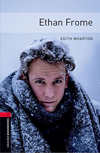 9780194791151: Oxford Bookworms Library: Ethan Frome: Level 3: 1000-Word Vocabulary (Oxford Bookworms Library: Stage 3)